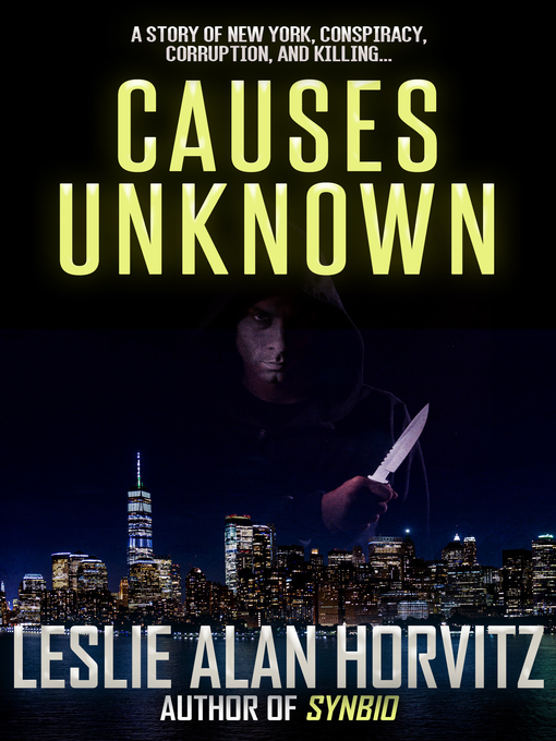 Title details for Causes Unknown by Leslie Alan Horvitz - Available